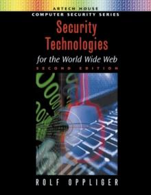 Security Technologies for the World Wide Web, Second Edition