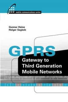 GPRS : Gateway to Third Generation Mobile Networks