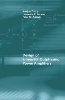 Design of Linear RF Outphasing Power Amplifiers