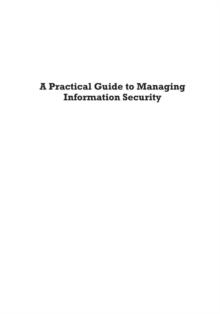 Practical Guide to Managing Information Security