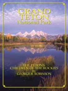 Grand Teton: Children Of The Rockies