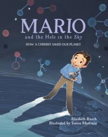 Mario and the Hole in the Sky : How a Chemist Saved Our Planet