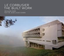 Le Corbusier: The Built Work