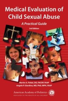 Medical Evaluation of Child Sexual Abuse : A Practical Guide