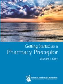 Getting Started as a Pharmacy Preceptor