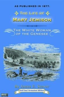 Life of Mary Jemison : White Woman of the Genesee