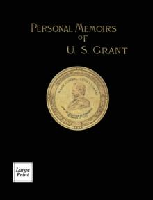 Personal Memoirs of U.S. Grant Volume 2/2 : Large Print Edition