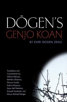 Dogen's Genjo Koan : Three Commentaries