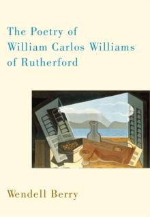 Poetry of William Carlos Williams of Rutherford