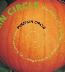 Pumpkin Circle : The Story of a Garden