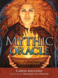 Mythic Oracle : Wisdom of the Ancient Greek Pantheon