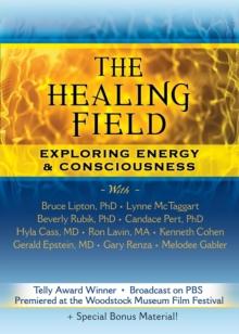 The Healing Field DVD : Exploring Energy & Consciousness