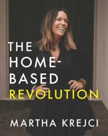 The Home-Based Revolution : Create Multiple Income Streams from Home