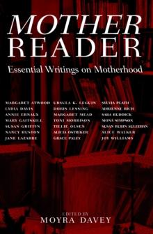 Mother Reader : Essential Writings on Motherhood