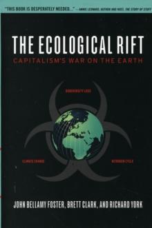 The Ecological Rift : Capitalism's War on the Earth