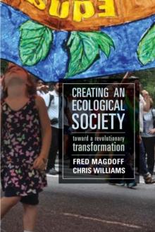 Creating an Ecological Society : Toward a Revolutionary Transformation