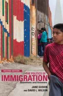 The Politics of Immigration (2nd Edition) : Questions and Answers