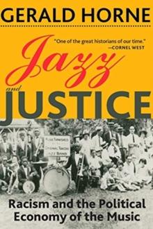 Jazz and Justice : Racism and the Political Economy of the Music