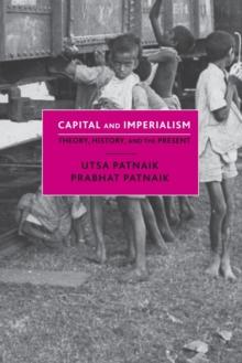 Capital and Imperialism : Theory, History, and the Present