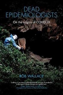 Dead Epidemiologists : On the Origins of COVID-19