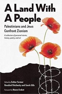 A Land with a People : Palestinians and Jews Confront Zionism