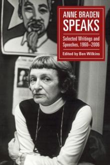 Anne Braden Speaks : Selected Writings and Speeches, 1947-1999