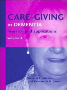 Care-Giving in Dementia : Research and Applications Volume 4