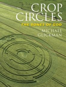 Crop Circles : The Bones of God