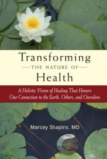 Transforming the Nature of Health