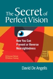 Secret of Perfect Vision