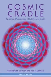 Cosmic Cradle, Revised Edition : Spiritual Dimensions of Life before Birth