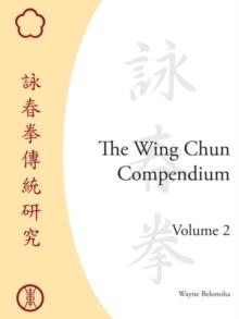 Wing Chun Compendium, Volume Two