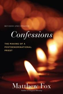 Confessions, Revised and Updated : The Making of a Postdenominational Priest