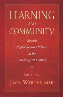 Learning and Community : Jewish Supplementary Schools in the Twenty-First Century