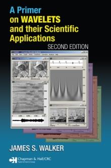 A Primer on Wavelets and Their Scientific Applications