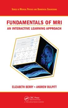 Fundamentals of MRI : An Interactive Learning Approach