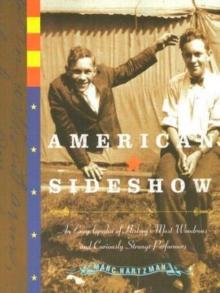 American Sideshow : An Encyclopedia of History's Most Wondrous and Curiously Strange Performers