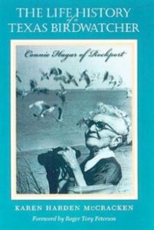 The Life History of a Texas Birdwatcher : Connie Hagar of Rockport