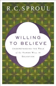 Willing to Believe : The Controversy over Free Will