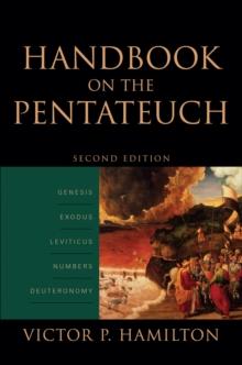 Handbook on the Pentateuch : Genesis, Exodus, Leviticus, Numbers, Deuteronomy