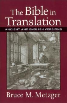 The Bible in Translation : Ancient and English Versions