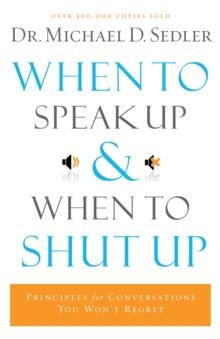 When to Speak Up and When To Shut Up