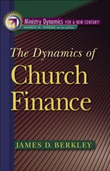 The Dynamics of Church Finance (Ministry Dynamics for a New Century)