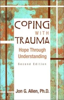 Coping With Trauma : Hope Through Understanding