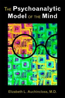 The Psychoanalytic Model of the Mind