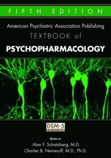 The American Psychiatric Publishing Textbook of Psychopharmacology