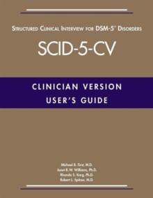 User's Guide for the Structured Clinical Interview for DSM-5 DisordersClinician Version (SCID-5-CV)