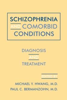 Schizophrenia and Comorbid Conditions : Diagnosis and Treatment