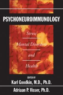 Psychoneuroimmunology : Stress, Mental Disorders, and Health