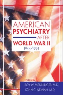 American Psychiatry After World War II (1944-1994)